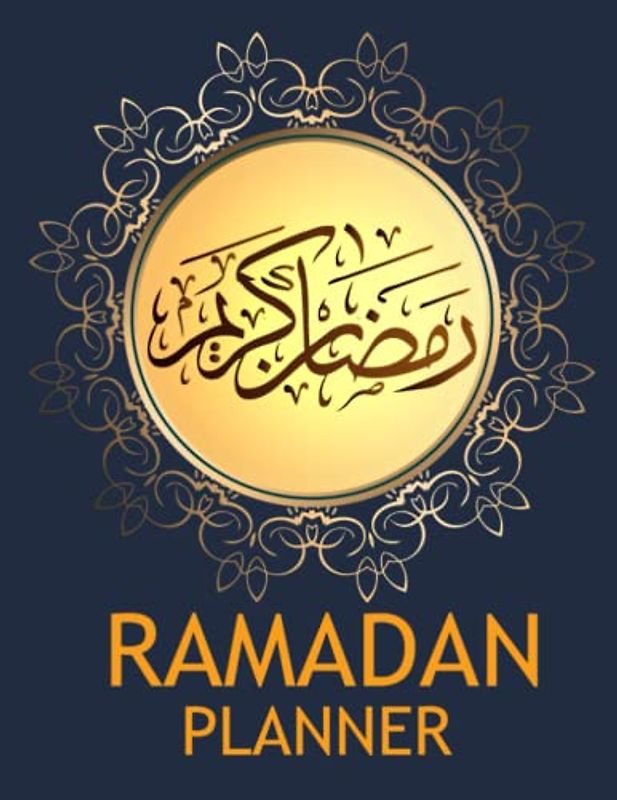 Ramadan Planner: 30 Days of Fasting, Prayer and Quran Notebook, tracking Sehri & Iftar.