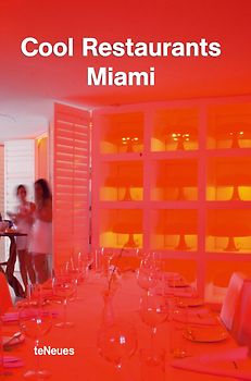 Martin N. Kunz, Cool Restaurants Miami