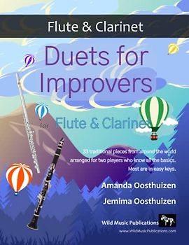 Duets for Improvers for Flute and Clarinet: 33 exciting traditional melodies from around the world arranged for flute and clarinet players who know all the basics.