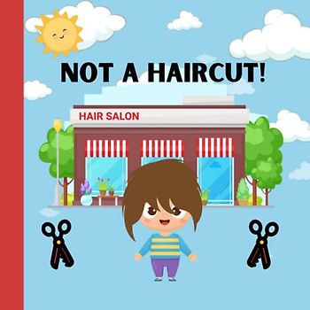 Not A Haircut!