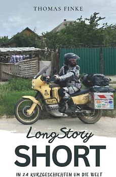 Long Story Short: In 24 Kurzgeschichten um die Welt