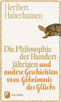 Die Philosophie der Hundertjährigen
