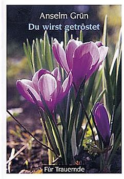 Du wirst getröstet