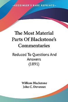 The Most Material Parts Of Blackstone's Commentaries