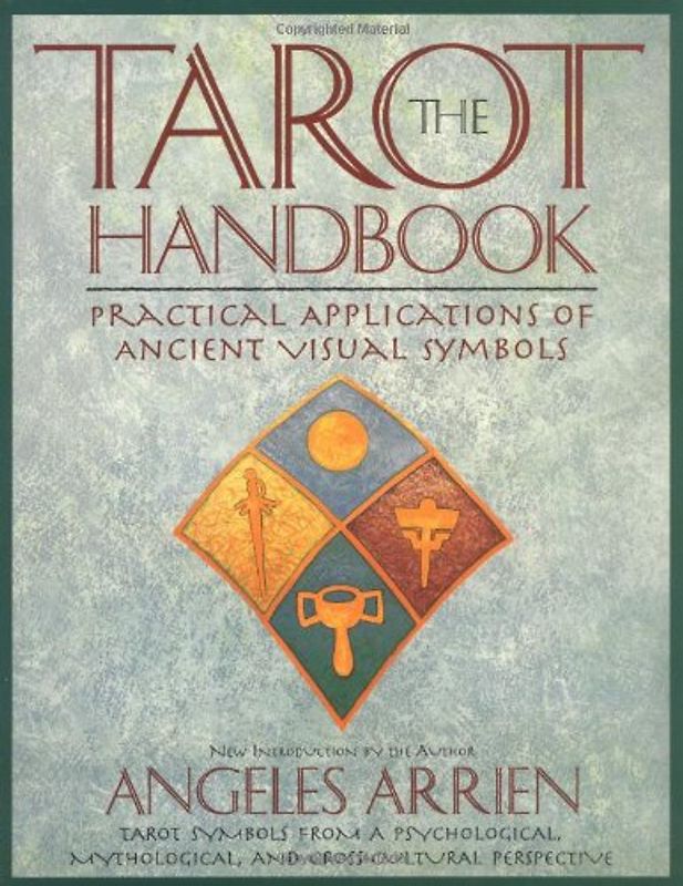The Tarot Handbook: Practical Applications of Ancient Visual Symbols