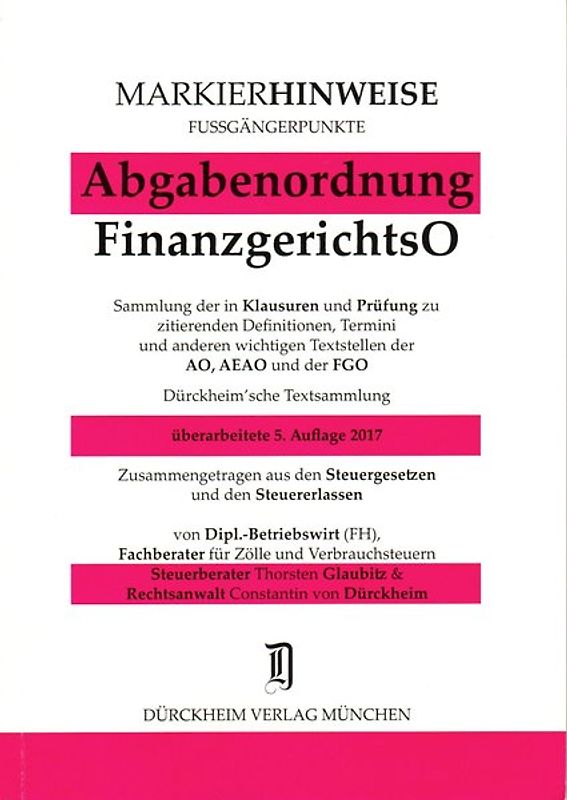 ABGABENORDNUNG & FGO Markierhinweise/Fußgängerpunkte für das Steuerberaterexamen Nr. 296 (2017): Dürckheim'sche Markierhinweise