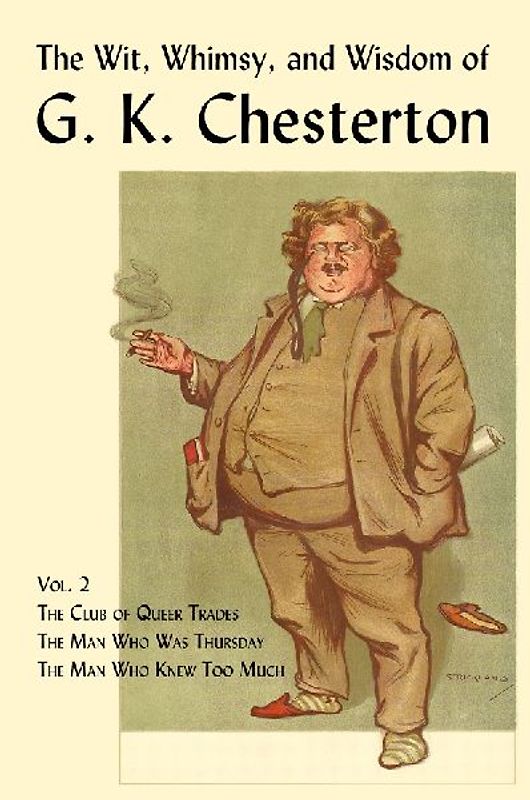 The Wit, Whimsy, and Wisdom of G. K. Chesterton, Volume 2