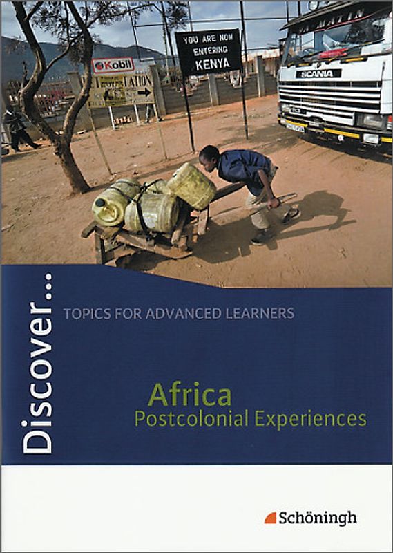 Discover ... / Discover. Topics for Advanced Learners / Africa - Postcolonial Experiences: Schülerheft