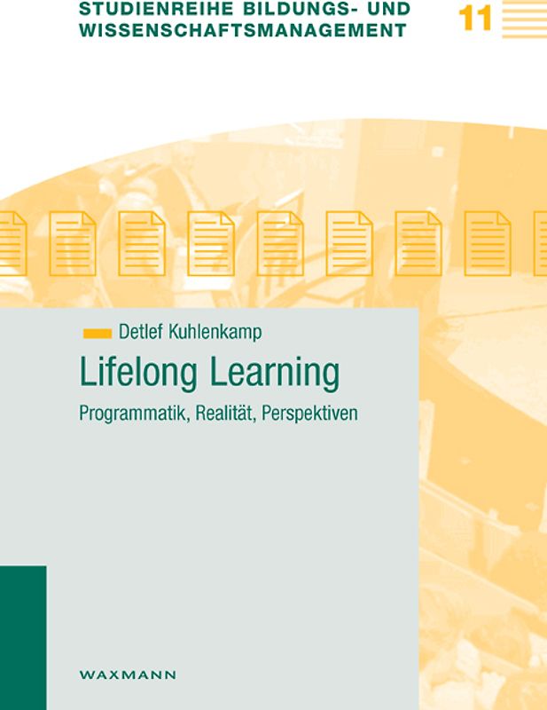 Lifelong Learning – Programmatik, Realität, Perspektiven