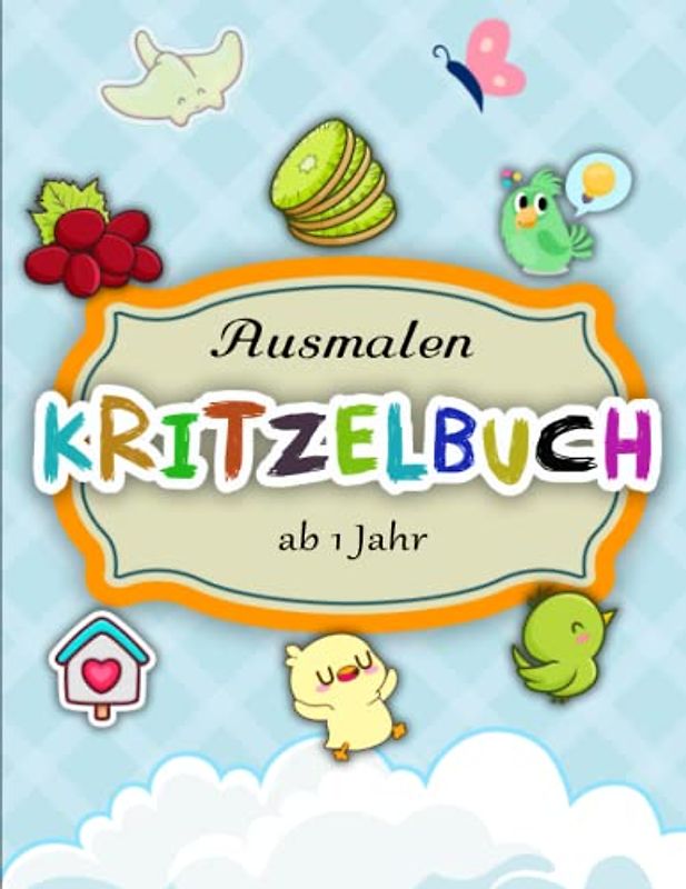 Kritzelbuch ab 1 Jahr - Schöne Geschenke: Ausmalen und Lernen der ersten Gegenstände für kreative Kinder | Ein Zauberhaftes Geschenk Für Kinder