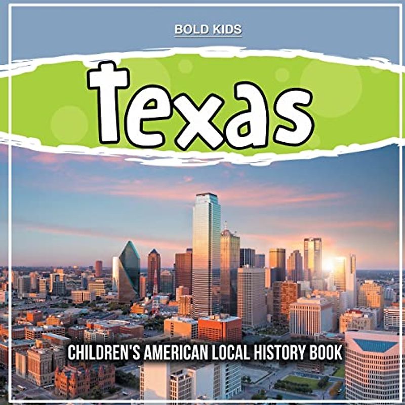 Texas: Children's American Local History Book