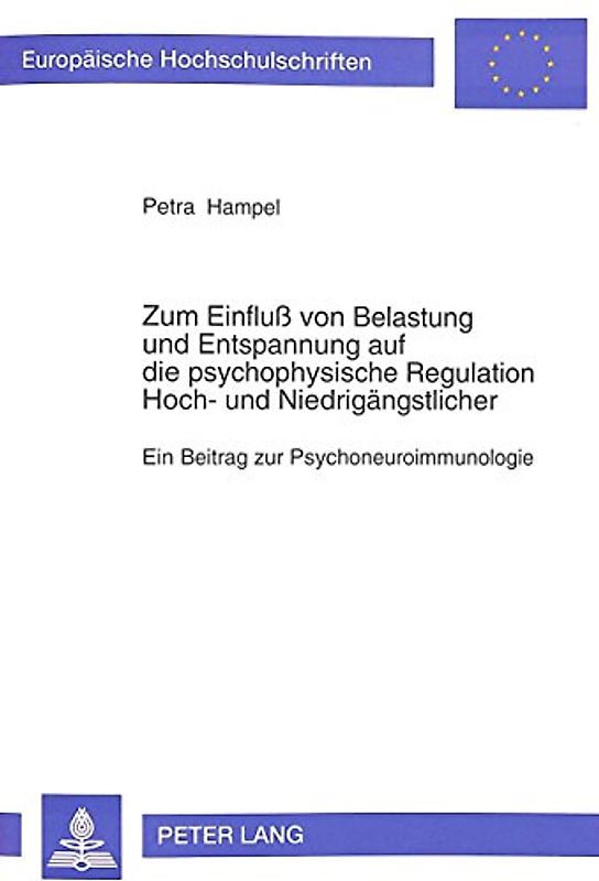 Zum Einfluß von Belastung und Entspannung auf die psychophysische Regulation Hoch- und Niedrigängstlicher