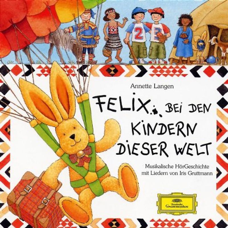 Felix bei den Kindern dieser Welt - Anette Langen