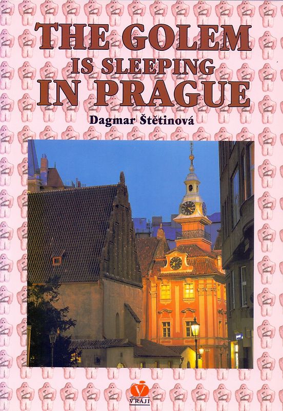 The Golem Is Sleeping In Prague - Dagmar Stetinova [Softcover]