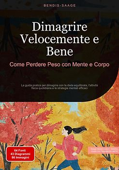 Dimagrire Velocemente e Bene: Come Perdere Peso con Mente e Corpo