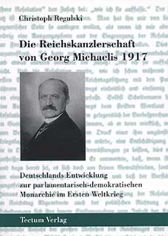 Die Reichskanzlerschaft von Georg Michaelis 1917