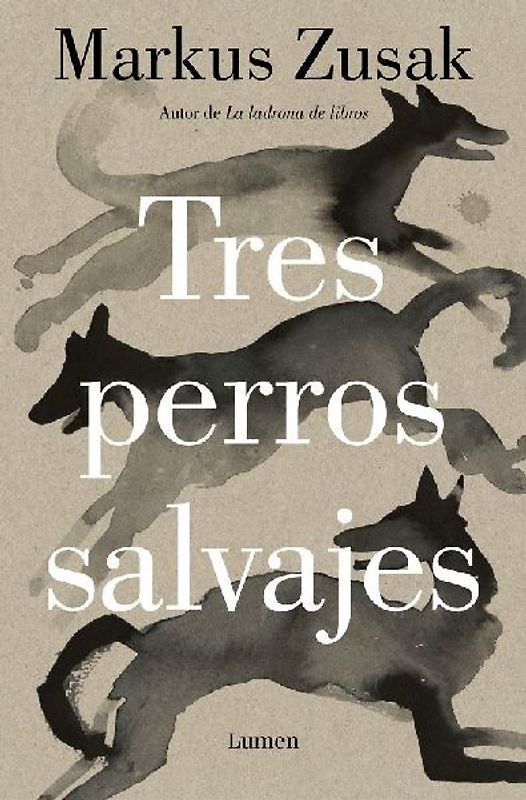 Tres Perros Salvajes / Three Wild Dogs