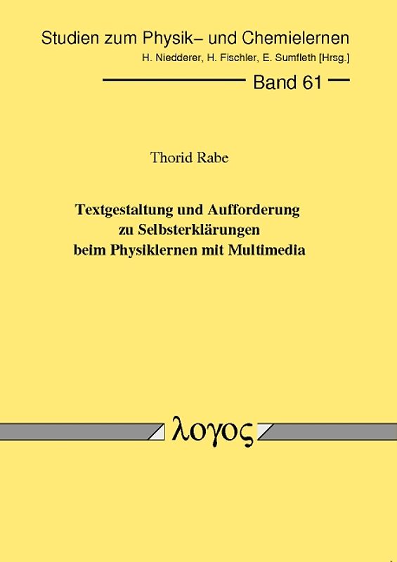 Textgestaltung und Aufforderung zu Selbsterklärungen beim Physiklernen mit Multimedia