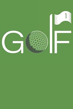 Golf Notebook: The Must-have Accessory For Beginner Golfers - Keep Track Of Your Golf Improvement