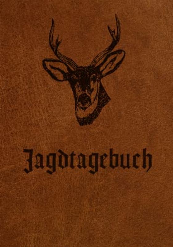Jagdtagebuch: Jagd und Schussbuch für Jäger | A5 | 120 Seiten | Hardcover | Selbst ausfüllbar | Einfache Handhabung | Vorgefertigte Spalten und ... und praktische Dokumentation der eigenen Jagd