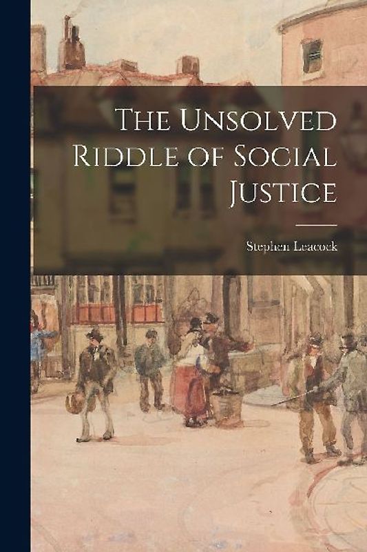 The Unsolved Riddle of Social Justice