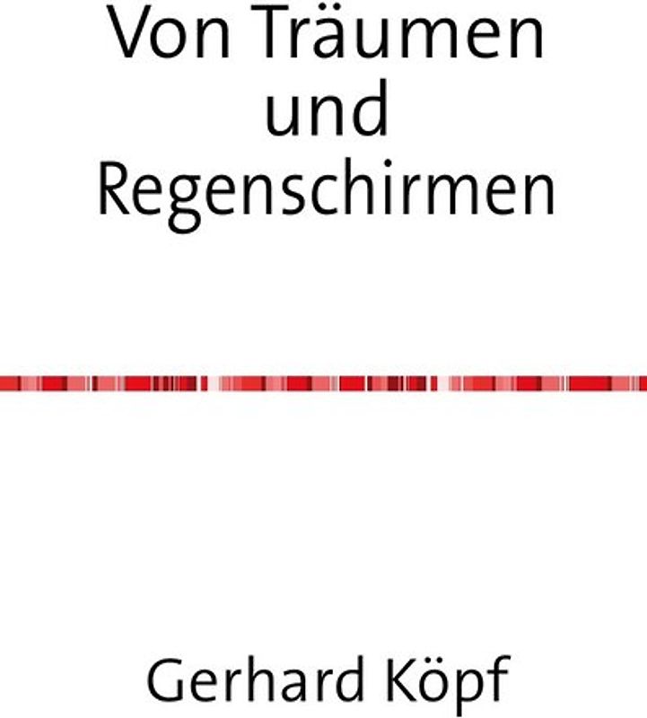 Von Träumen und Regenschirmen