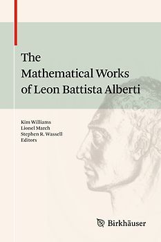 The Mathematical Works of Leon Battista Alberti