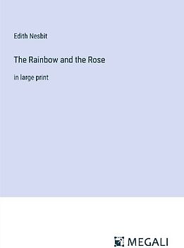The Rainbow and the Rose