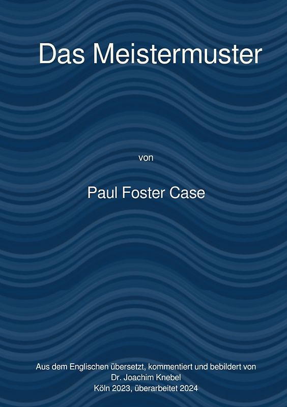 Ein Kurs zur Erreichung des Großen Werks / Das Meistermuster