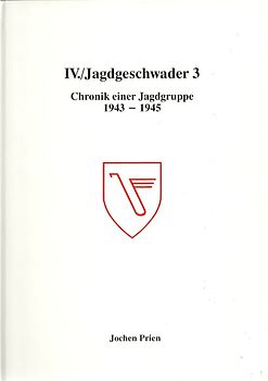 IV./Jagdgeschwader 3 - Chronik des Einsatzes einer Jagdgruppe