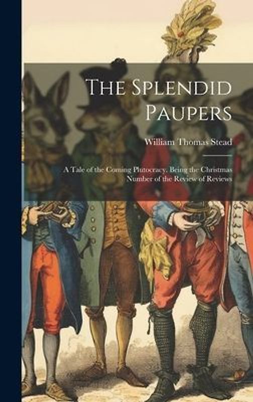 The Splendid Paupers
