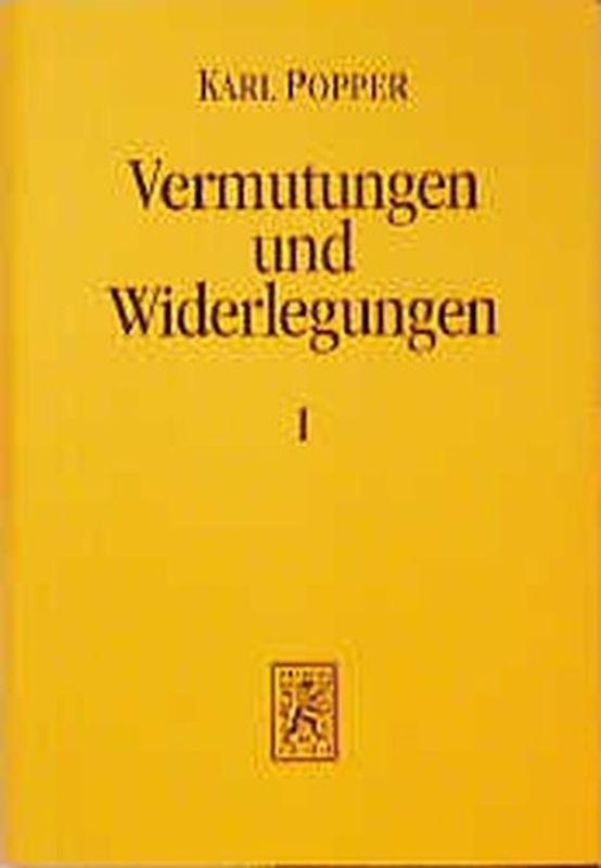 Vermutungen und Widerlegungen. Das Wachstum der wissenschaftlichen Erkenntnis / Vermutungen