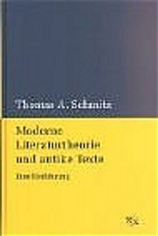 Moderne Literaturtheorie und antike Texte