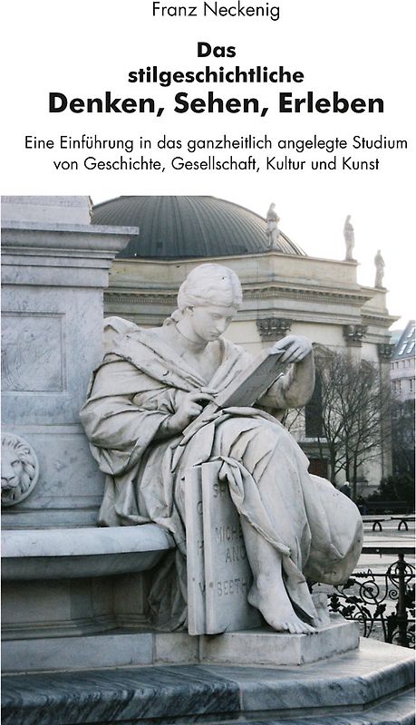 Das stilgeschichtliche Denken, Sehen, Erleben