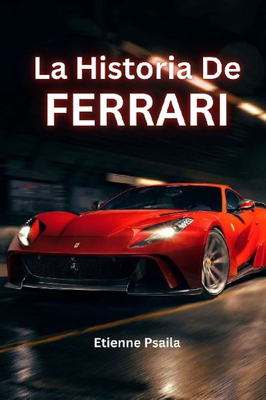 La Historia De Ferrari