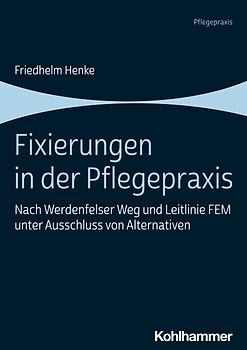 Fixierungen in der Pflegepraxis