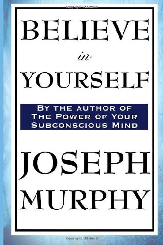 Believe in Yourself - Murphy, Joseph