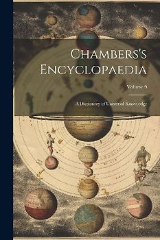 Chambers's Encyclopaedia: A Dictionary of Universal Knowledge; Volume 9