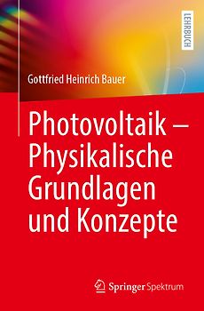 Photovoltaik – Physikalische Grundlagen und Konzepte