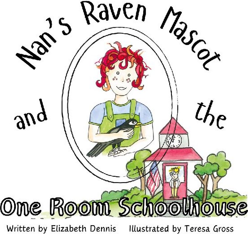 Nan's Raven Mascot and the One Room Schoolhouse