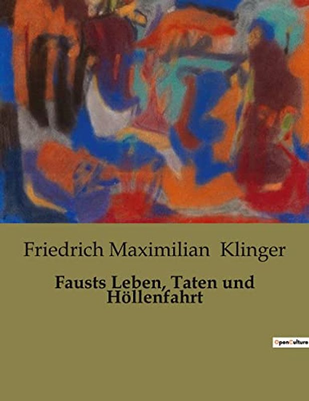 Fausts Leben, Taten und Höllenfahrt