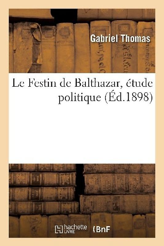 Le Festin de Balthazar, Étude Politique
