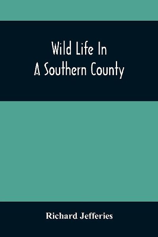 Wild Life In A Southern County