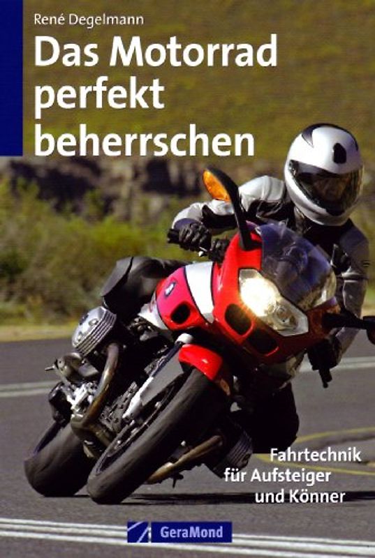 Das Motorrad perfekt beherrschen