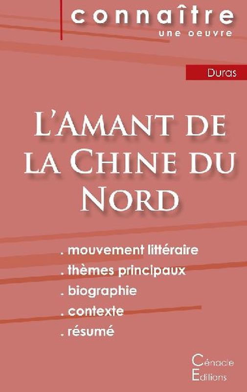 Fiche de lecture L'Amant de la Chine du Nord de Marguerite Duras (Analyse littéraire de référence et résumé complet)