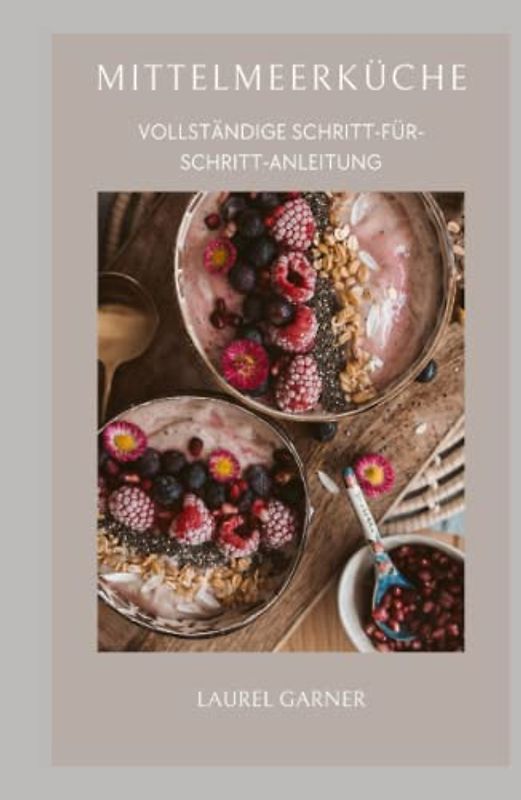 MITTELMEERKÜCHE: VOLLSTÄNDIGE SCHRITT-FÜR-SCHRITT-ANLEITUNG