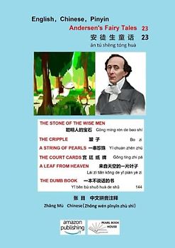Hans Christian Andersen's Fairy Tales 23: THE STONE OF THE WISE MEN 聪明人的宝石 (English，Chinese，Pinyin, Band 23)