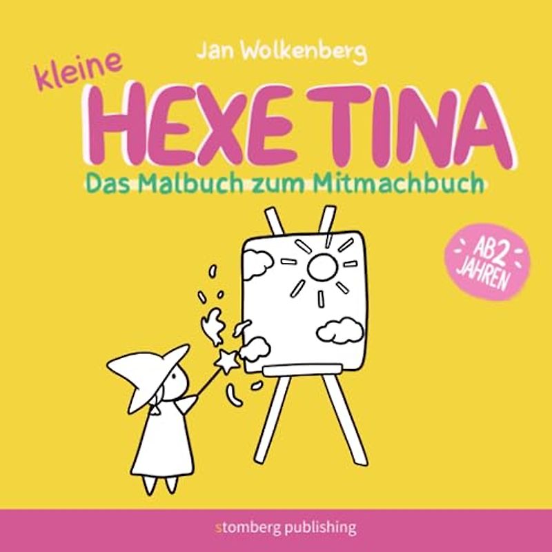 Kleine Hexe Tina - Das Ausmalbuch: für Kinder ab 2 Jahren (mit Bilder aus Hexe Tina das Mitmachbuch)