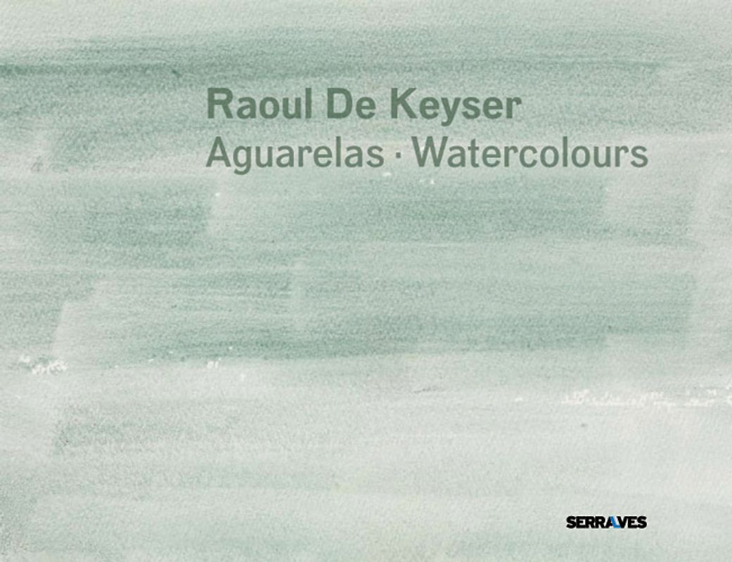 Raoul De Keyser. Aguarelas. Waterclours