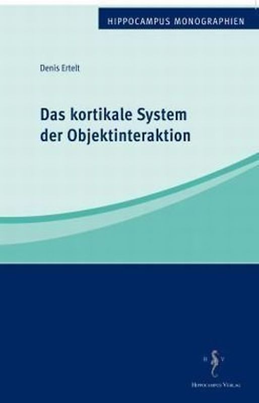 Das kortikale System der Objektinteraktion